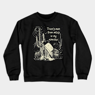 There's more than miles in my rearview Boots Cowboy Hat Desert Cactus Crewneck Sweatshirt